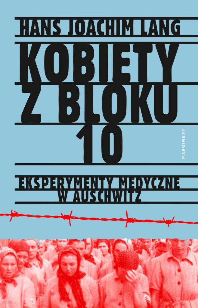 i-kobiety-z-bloku-10-eksperymenty-medyczne-w-auschwitz.jpg